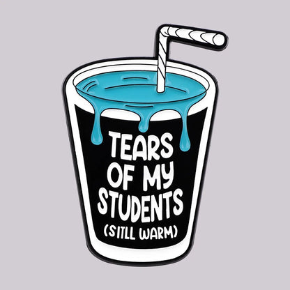 Students Tears Cup Funny Enamel Brooch Lapel Pin Badge Teacher TA Gift Student Novelty