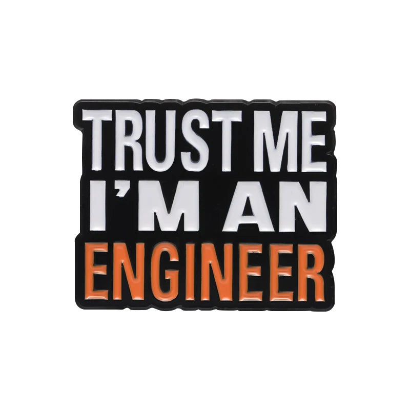 Trust Me I’m An Engineer Funny Enamel Brooch Lapel Pin Badge Novelty Gift