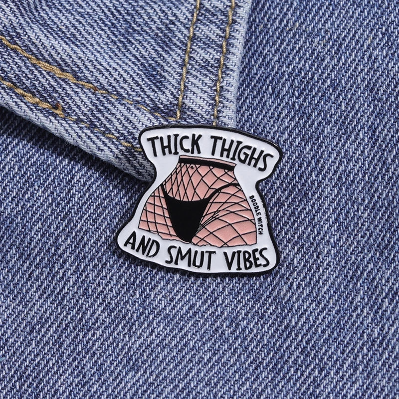 Thick Thighs and Smut Vibes Brooch Enamel Pin Badge Stockings Backpack Lapel Badge