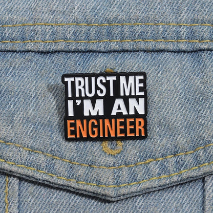 Trust Me I’m An Engineer Funny Enamel Brooch Lapel Pin Badge Novelty Gift