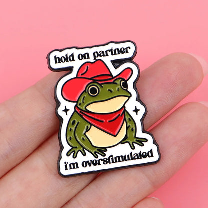 Cat Frog Duck Toad Enamel Pin Badge Cute Funny Quotes Brooch Hold On Partner Am I The Drama