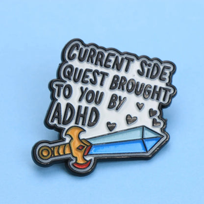 ADHD Side Quest Sword Funny Enamel Brooch Lapel Pin Badge Gift Neurodivergent