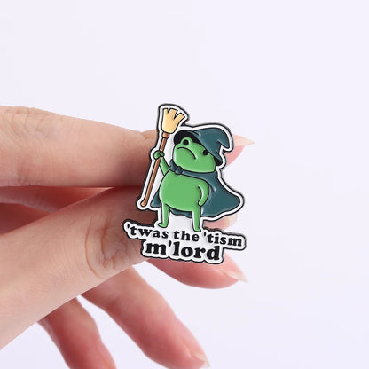 Twas The Tism M’Lord Frog Enamel Pin Badge Autism Funny Wizard Witch Brooch Lapel Cartoon