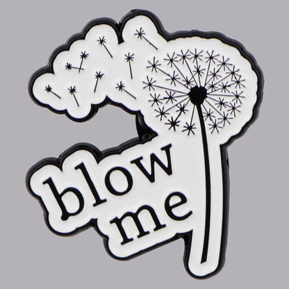 Blow Me Funny Dandelion Sarcastic Enamel Brooch Lapel Pin Badge Novelty Gift