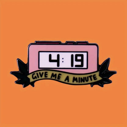 Give Me A Minute Funny 420 Alarm Clock Enamel Brooch Lapel Pin Badge Novelty Gift