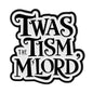 Twas the Tism Funny Enamel Brooch Lapel Pin Badge Autism Neurodivergent