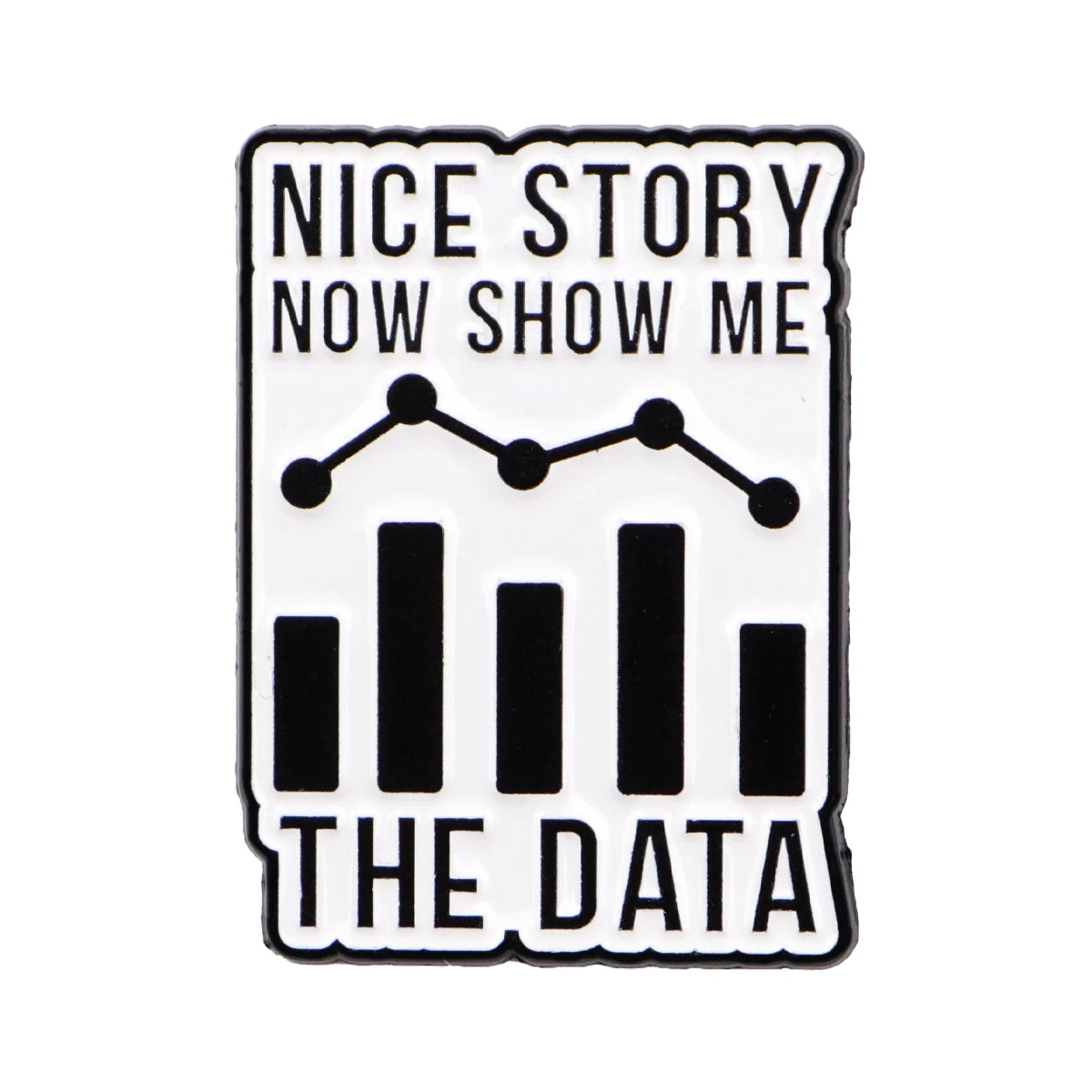 Show Me The Data Enamel Pin Badge Funny Facts Vs Opinions Data Logic Statement