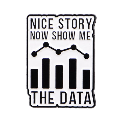 Show Me The Data Enamel Pin Badge Funny Facts Vs Opinions Data Logic Statement