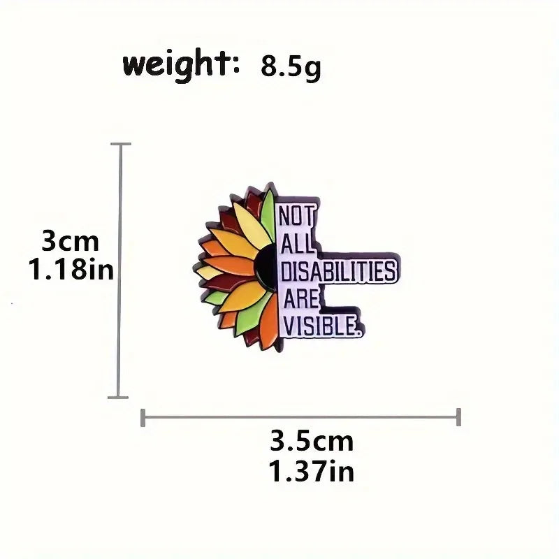 Not All Disabilities Are Visible Supportive Statement Flower Enamel Brooch Lapel Pin Badge Autism ADHD Neurodivergent