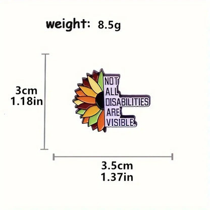 Not All Disabilities Are Visible Supportive Statement Flower Enamel Brooch Lapel Pin Badge Autism ADHD Neurodivergent