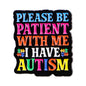 I Have Autism Enamel Pin Badge Neurodivergent Quote Brooch Autistic Mental Health