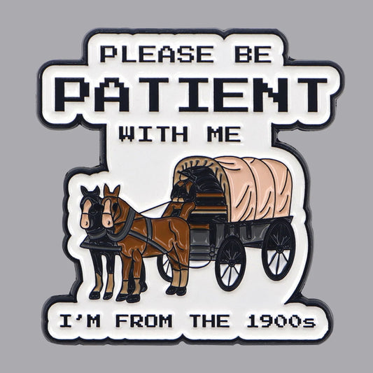 I’m From The 1900s Quote Funny Horse Carriage Enamel Brooch Lapel Pin Badge Novelty Gift Millennial Gen X Boomer