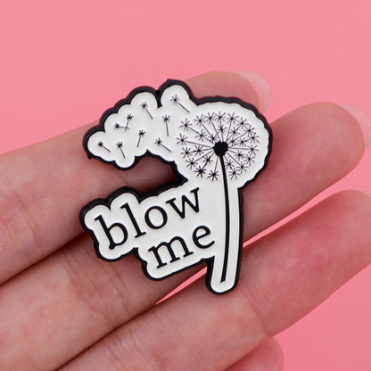 Blow Me Funny Dandelion Sarcastic Enamel Brooch Lapel Pin Badge Novelty Gift