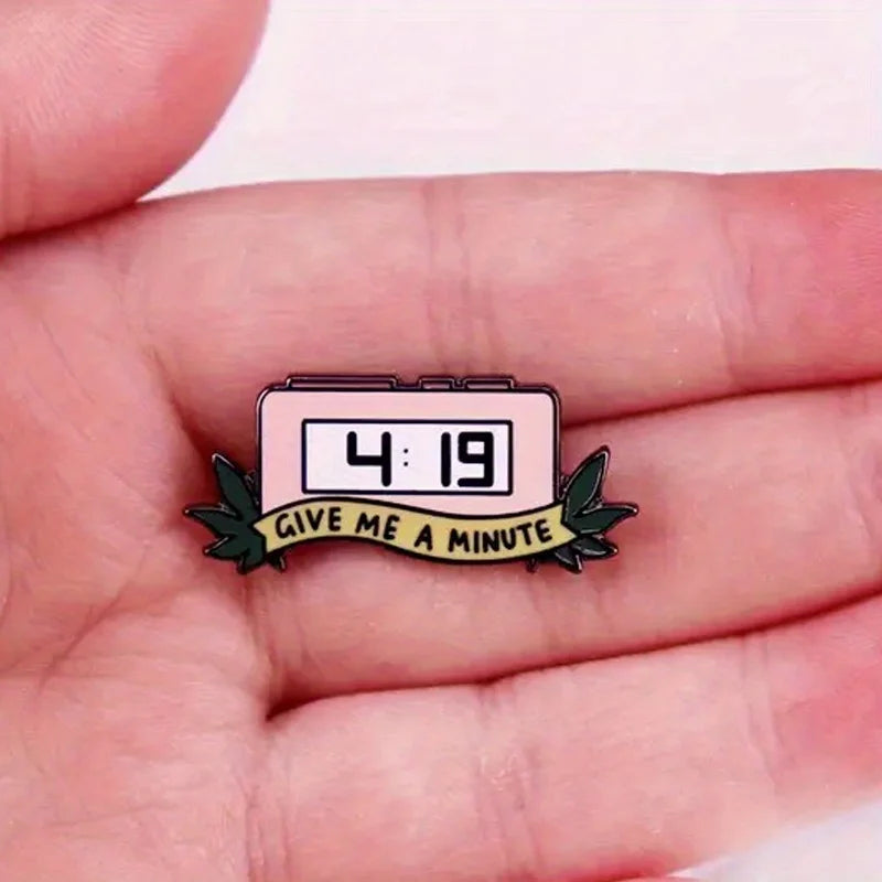 Give Me A Minute Funny 420 Alarm Clock Enamel Brooch Lapel Pin Badge Novelty Gift