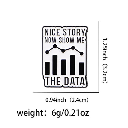 Show Me The Data Enamel Pin Badge Funny Facts Vs Opinions Data Logic Statement