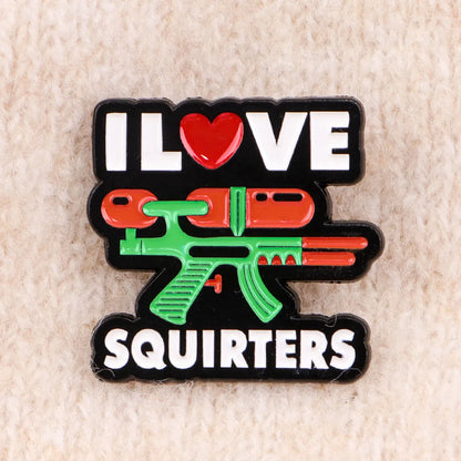 I Love Squirters Funny Pun Enamel Pin Badge Water Gun Brooch Lapel Backpack Clothing Accessories
