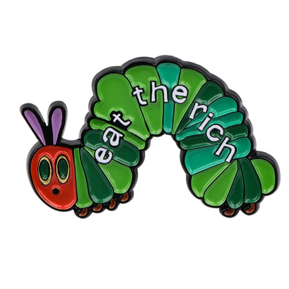 Eat The Rich Caterpillar Funny Statement Enamel Brooch Lapel Pin Badge Novelty Gift