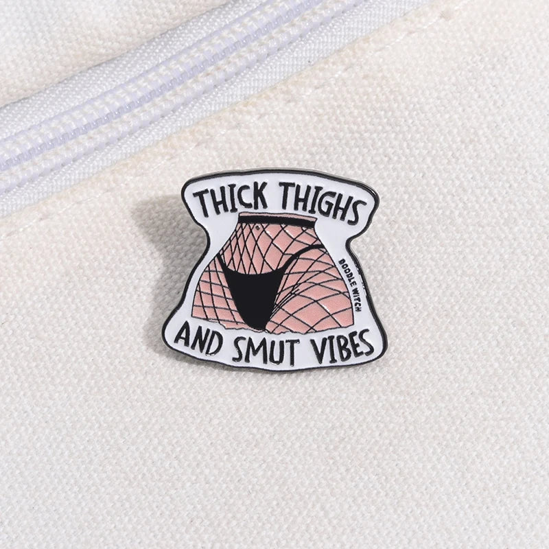 Thick Thighs and Smut Vibes Brooch Enamel Pin Badge Stockings Backpack Lapel Badge