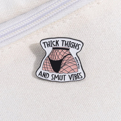 Thick Thighs and Smut Vibes Brooch Enamel Pin Badge Stockings Backpack Lapel Badge