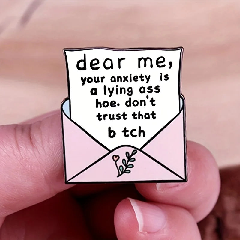 Your Anxiety Is A Lying Ass Hoe Funny Enamel Pin Badge Quote Anxious Mental Health ADHD Brooch